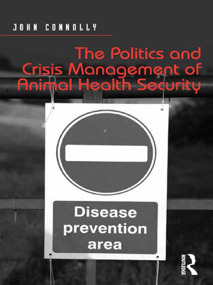 cover image of The Politics and Crisis Management of Animal Health Security